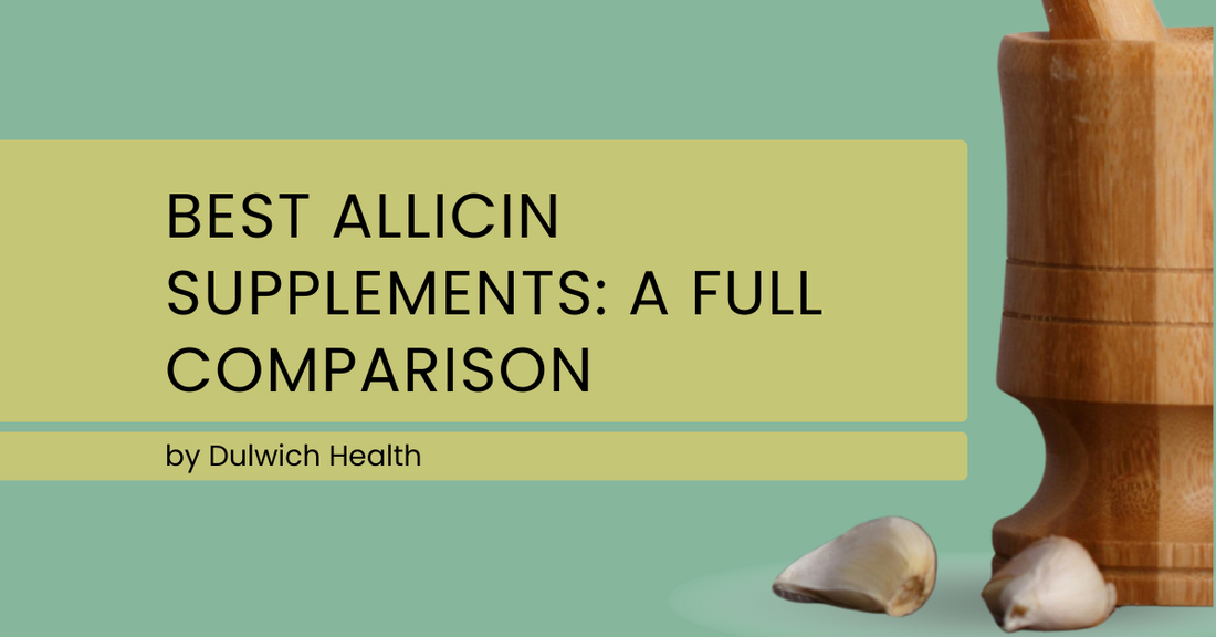 Best Allicin Supplements Compared – What to Look For