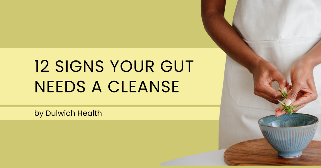 12 Signs Your Gut Needs a Cleanse