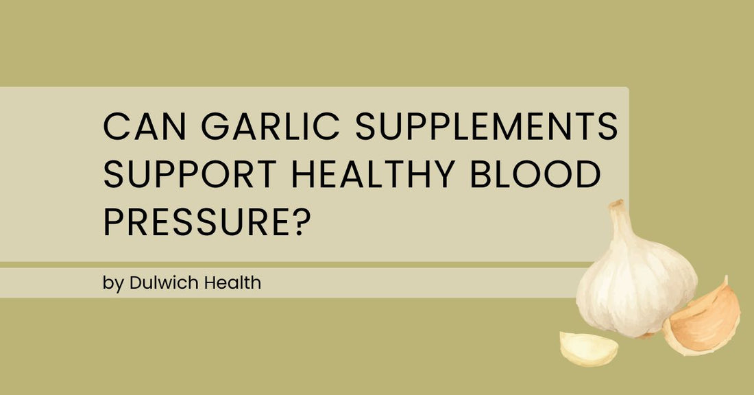 Can Garlic Supplements Support Healthy Blood Pressure?