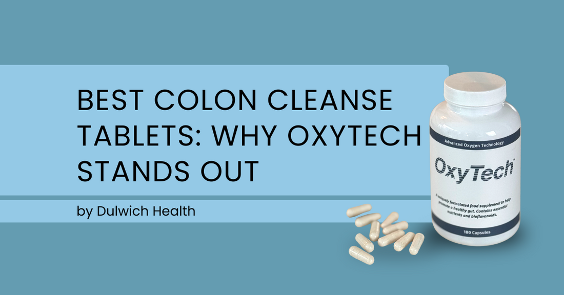 Best Colon Cleanse Tablets: Why OxyTech Stands Out