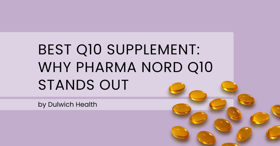 Best Q10 Supplement: Why Pharma Nord Q10 Stands Out