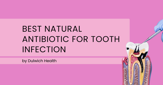 Best Natural Antibiotic for Tooth Infection
