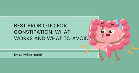 Best Probiotic for Constipation: What Works and What to Avoid