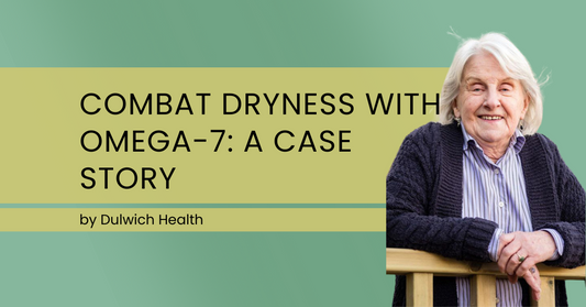 Combat Dryness with Omega-7: A Case Story