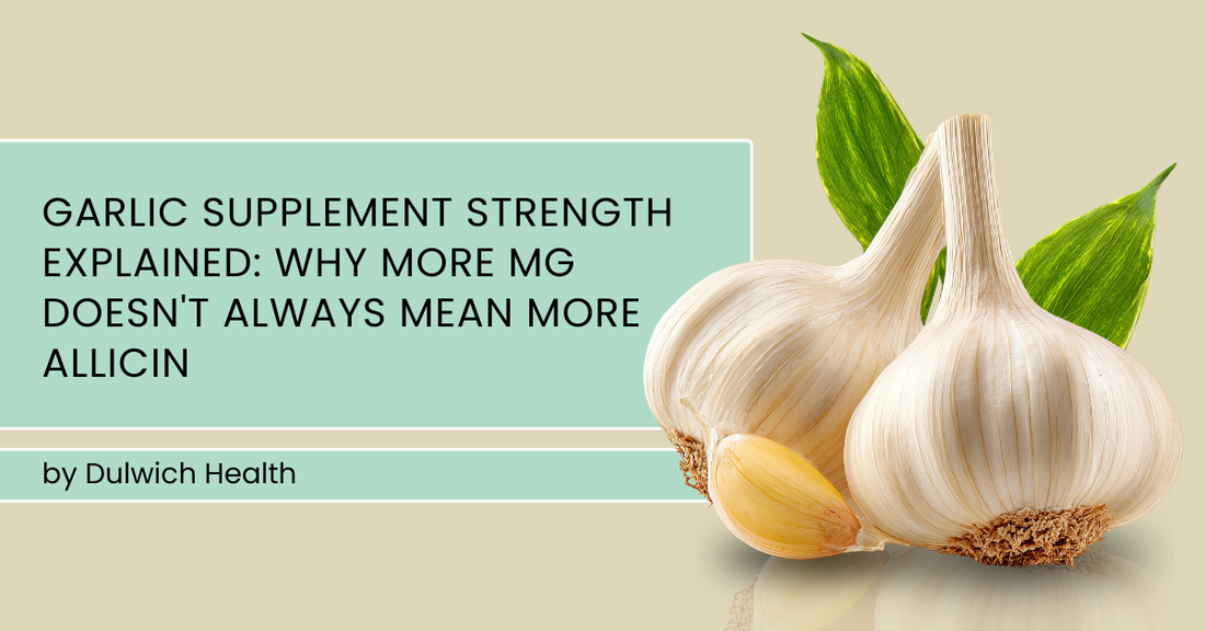 Garlic Supplement Strength Explained: Why More mg Doesn't Always Mean More Allicin