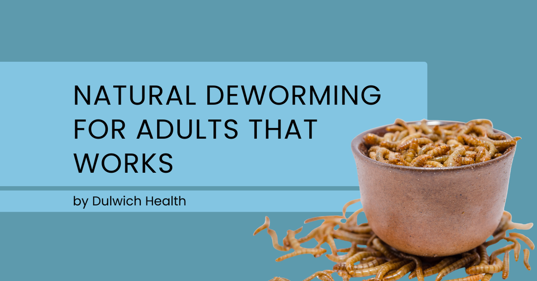 Natural Deworming for Adults That Works