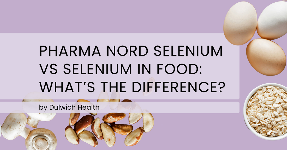 Pharma Nord Selenium vs Selenium in Food: What’s the Difference?
