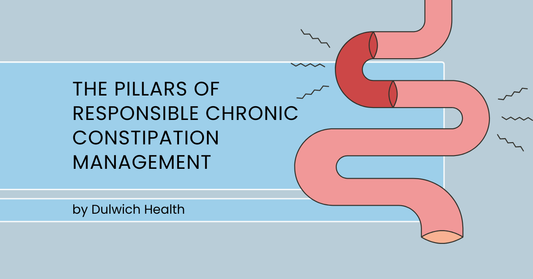 The Pillars of Responsible Chronic Constipation Management
