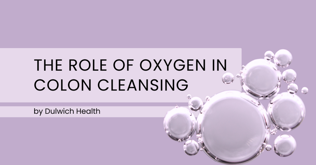 The Role of Oxygen in Colon Cleansing