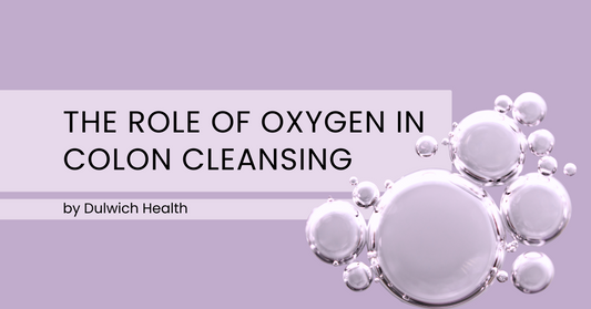 The Role of Oxygen in Colon Cleansing