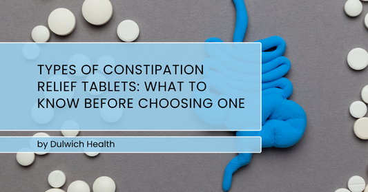 Types of Constipation Relief Tablets: What to Know Before Choosing One