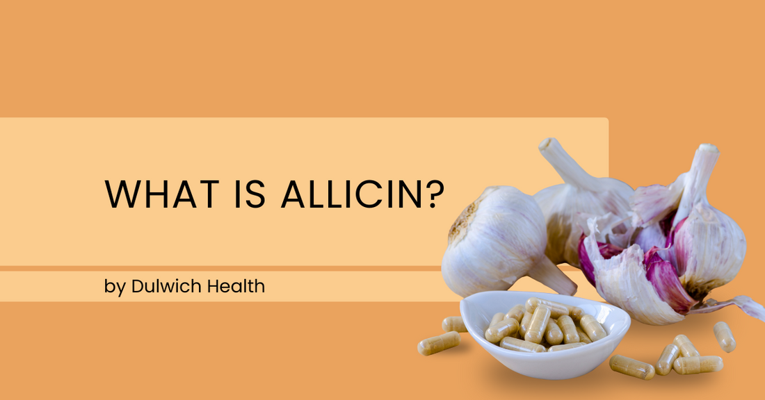 What Is Allicin? Dulwich Health What Is Allicin? Dulwich Health