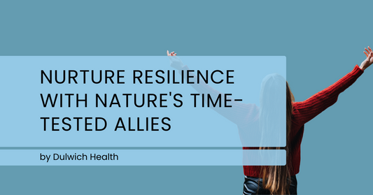 Nurture Resilience with Nature's Time-Tested Allies