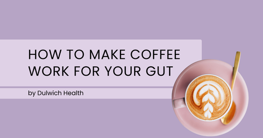 How To Make Coffee Work For Your Gut