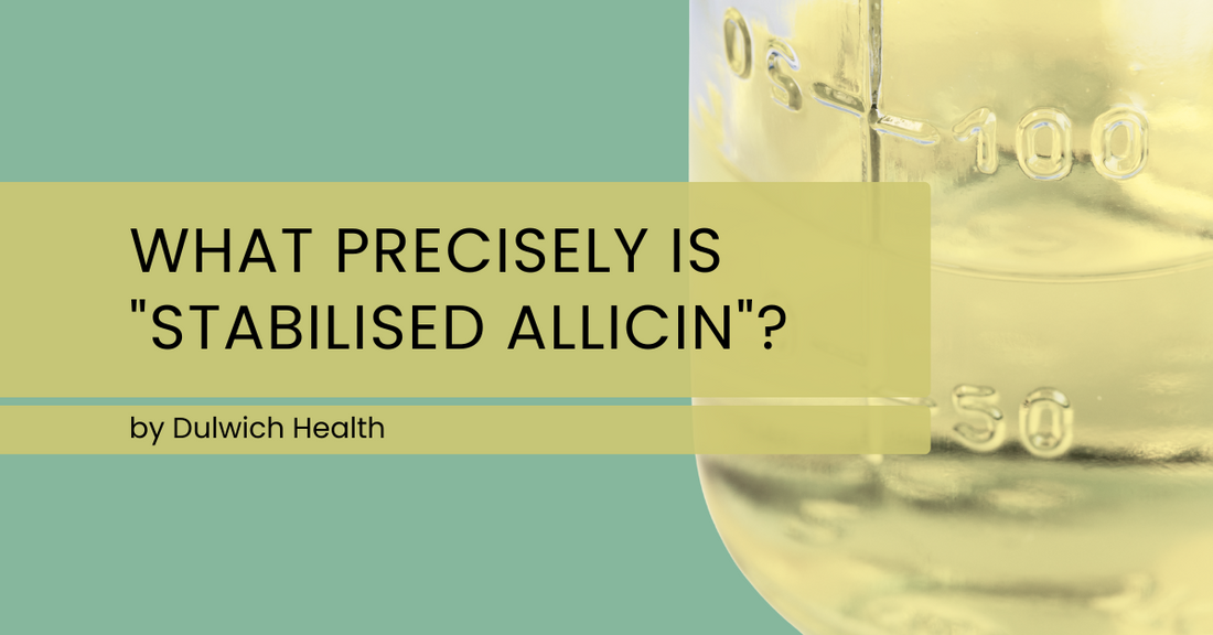 What Precisely is "Stabilised Allicin"?
