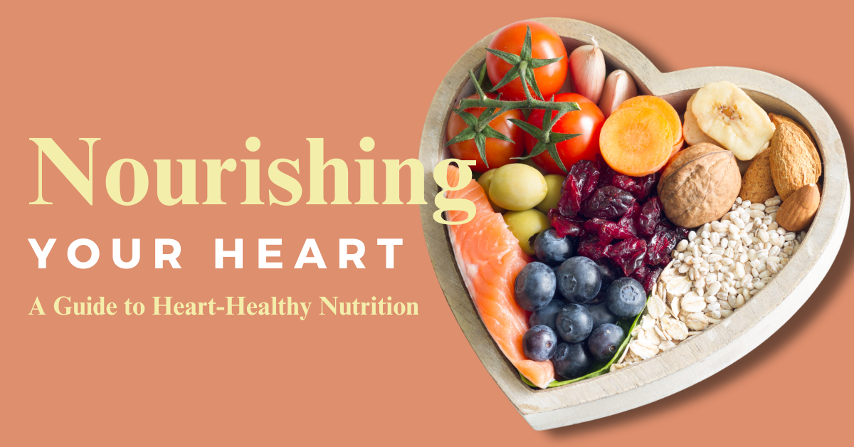 Nourishing your Heart by Dulwich Health a guide to Heart-Healthy Nutrition